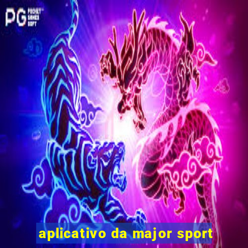 aplicativo da major sport